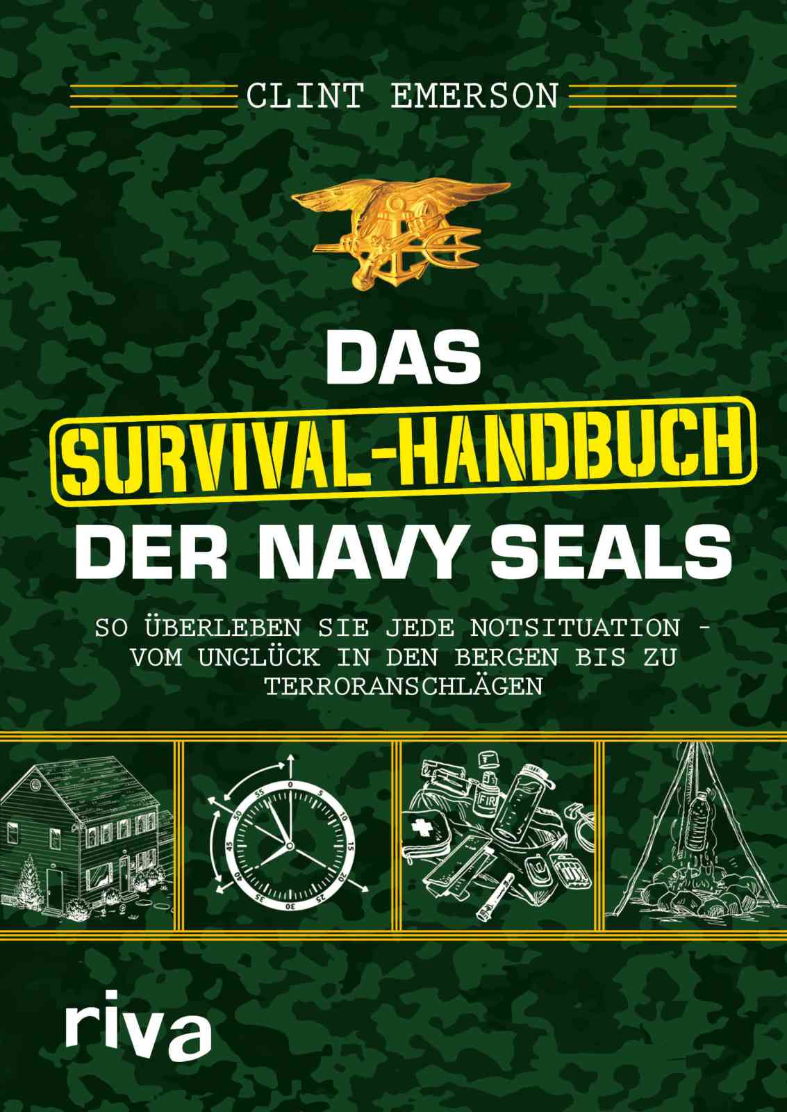Clint Emerson - Das Survival-Handbuch der Navy-Seals