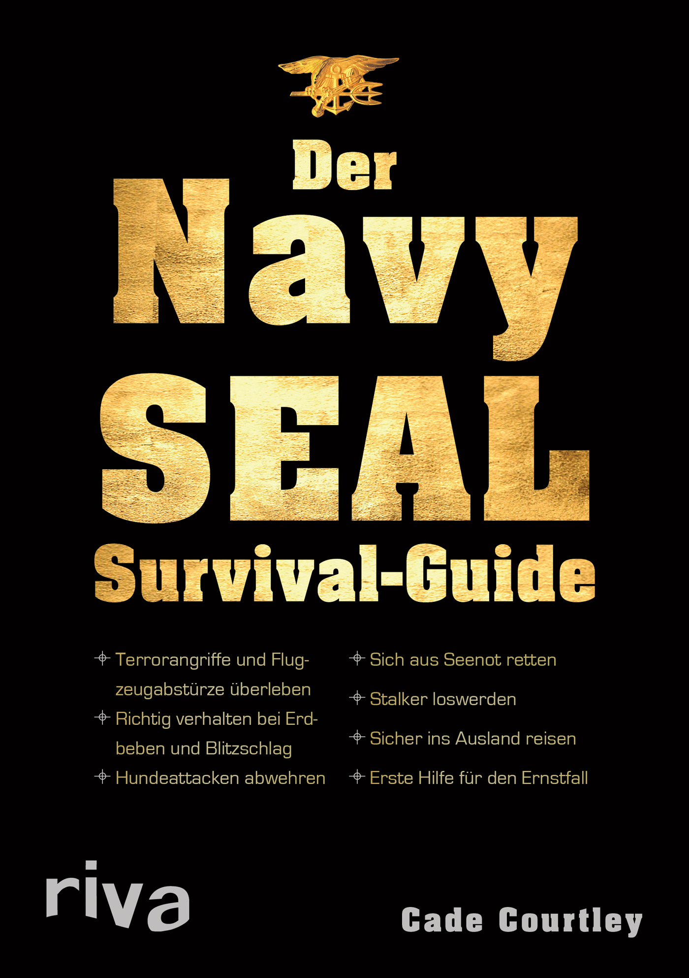 Cade Courtley - Der Navy-Seal-Survival-Guide
