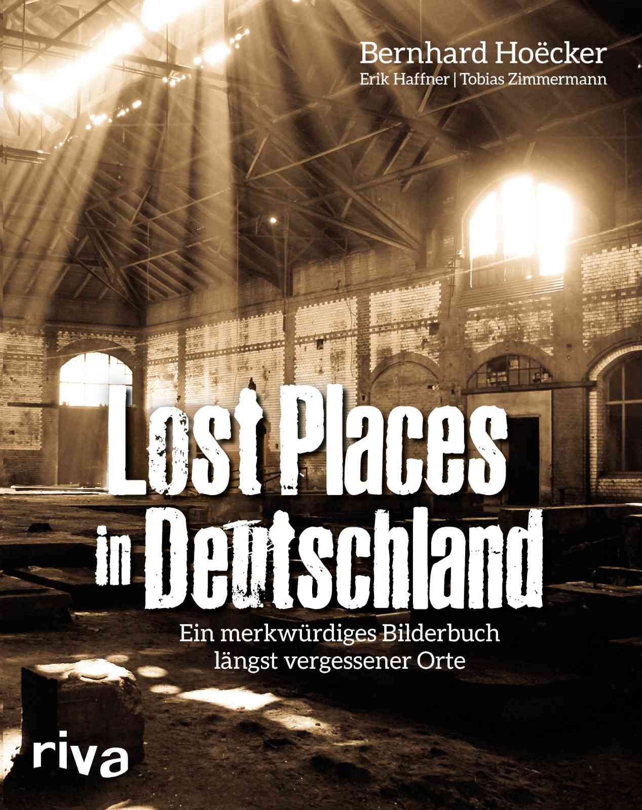 Bernhard Hoecker - Lostplaces in Deutschland